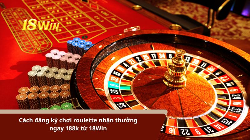 Cách đăng ký chơi roulette