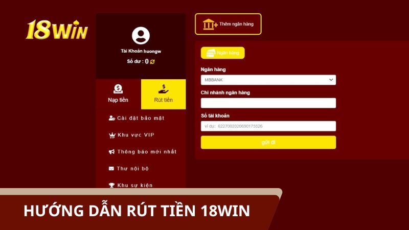 Hướng dẫn cách rút tiền 18win chi tiết cho người mới